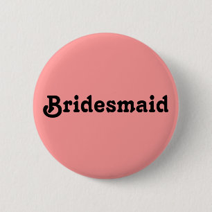 Bridesmaid Button