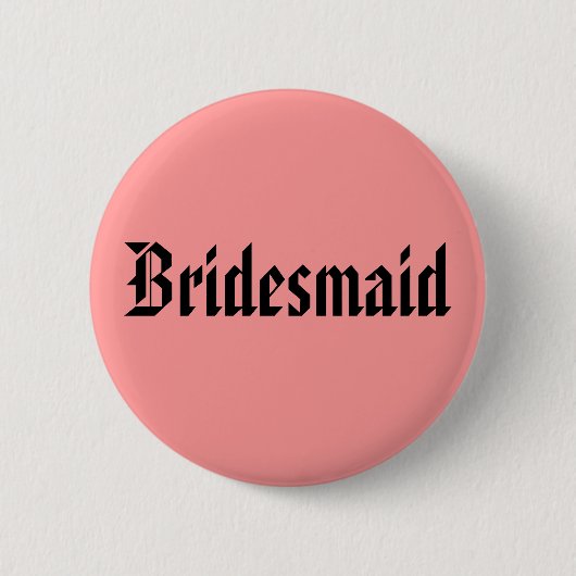 Bridesmaid Button (Vorderseite)