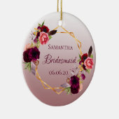 Bridesmaid Cinnamon Rose Florals Bordeaux Keramik Ornament (Rechts)
