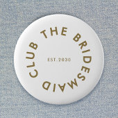 Bridesmaid Club Bachelorette Button