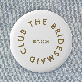 Bridesmaid Club Bachelorette Button