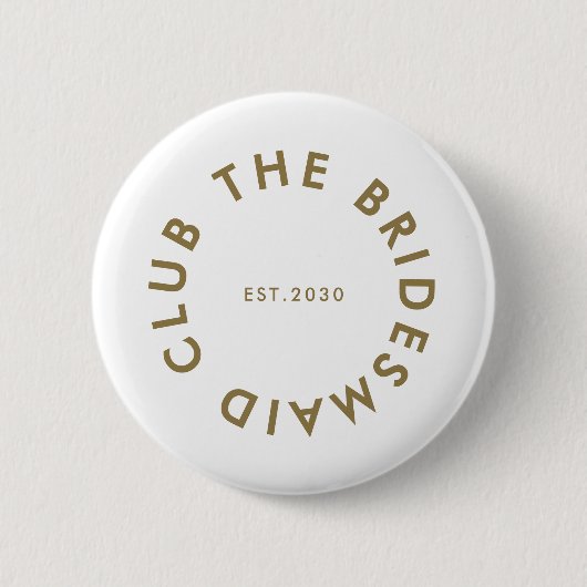 Bridesmaid Club Bachelorette Button (Vorderseite)