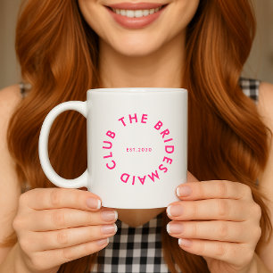 Bridesmaid Club Bachelorette Kaffeetasse