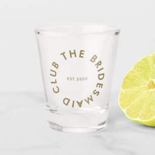 Bridesmaid Club Bachelorette Schnapsglas