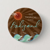 BRIDESMAID Cool Waves & Sun Beach Wedding Button (Vorderseite)