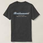 Bridesmaid Dusty Blue Junggeselinnen-Abschied Matc T-Shirt<br><div class="desc">Einfach. Chic. Personalisiert. Diese Brautparty-Shirts sind mit eleganten Skriptschattenschriften versehen. Wählen Sie Ihren Fave fit - T - Shirt, überdimensionales Tee für einen Badeanzug oder Schlaf-Shirt, Sweatshirt oder Hoodie. Pair es mit den passenden Taschen, Tumbeln und Strandtüchern. Ideal für Brautparty-Brunches, für fertige Bilder und Bachelorette Wochenendpassungen. Dress sie auf oder...</div>