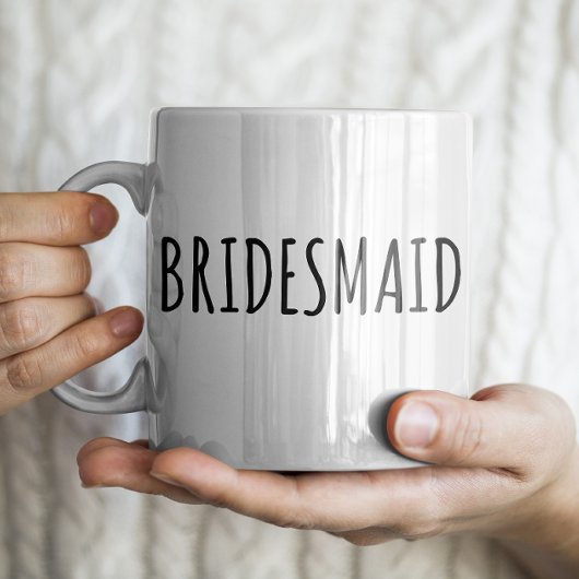 "Bridesmaid" Einfaches modernes Bauernhaus Kaffeetasse