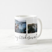 Bridesmaid Foto Tasse (VorderseiteRechts)