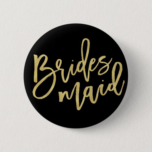 Bridesmaid Gold Brush Script Brautparty Hochzeit Button (Vorderseite)