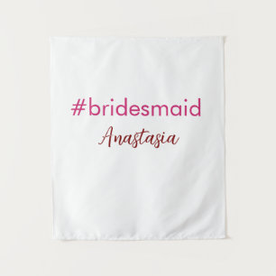 Bridesmaid Hashtag hellrosa fügen Name Brautstamm Wandteppich