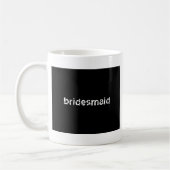 Bridesmaid Kaffeetasse (Links)