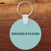 BRIDESMAID KEY CHAIN SCHLÜSSELANHÄNGER (Vorderseite)
