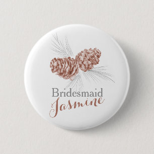 Bridesmaid Kiefernzapfen Hochzeitsknopf Button