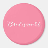 Bridesmaid Magnet (Vorne)