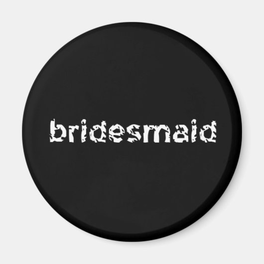 Bridesmaid Magnet (Vorne)
