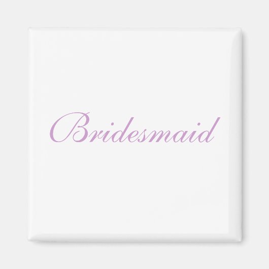 Bridesmaid Magnet (Vorne)