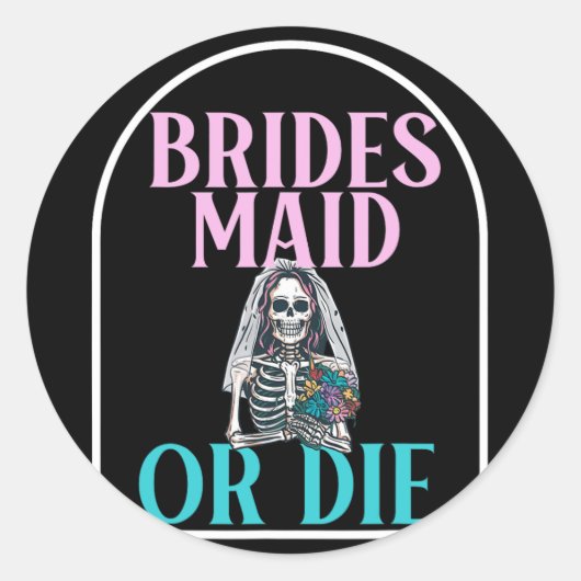 Bridesmaid oder Die Bridge Junggeselinnen-Abschied Runder Aufkleber (Vorderseite)