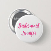 Bridesmaid Pink Individuelle Name Geschenke Hochze Button (Vorne & Hinten)