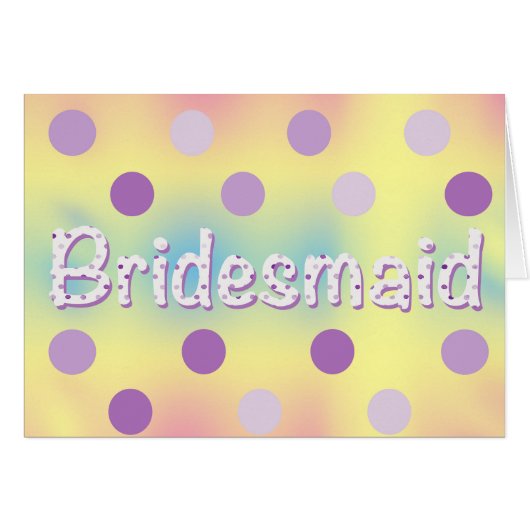 Bridesmaid Polka Dot auf Pastel (Vorderseite (Horizontal))