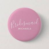 Bridesmaid rosa mit weißem Text Hochzeitsknopf Button (Vorderseite)