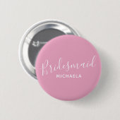 Bridesmaid rosa mit weißem Text Hochzeitsknopf Button (Vorne & Hinten)