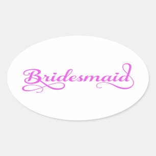 Bridesmaid, rosa Wortart Textdesign für T - Shirt Ovaler Aufkleber