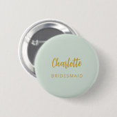 Bridesmaid sage Green name Button (Vorne & Hinten)