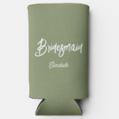 Bridesmaid Sage Green Wedding Selters Dosenkühler (Vorderseite)