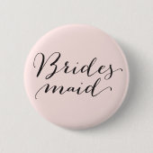 Bridesmaid Script Calligraphy Wedding Brautparty Button (Vorderseite)