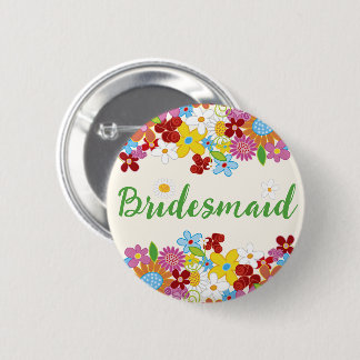 BRIDESMAID Spring Flowers Garden Wedname Tag Button