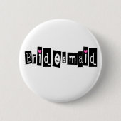 Bridesmaid (Sq Blk) Button (Vorderseite)