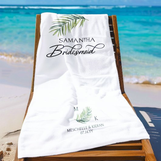 Bridesmaid Tropical Palm Leaf Hochzeit in Urlaubso Strandtuch