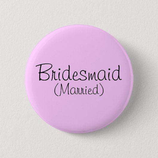 Bridesmaid (Verheiratetes) Button (Vorderseite)
