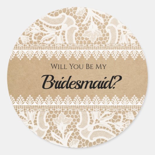 Bridesmaid Vorschlag Rustikale Spitze Custom Runder Aufkleber (Vorderseite)