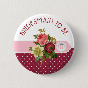 BRIDESMAID wird Burgunder Rose Hochzeitsknopf Button