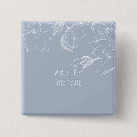BRIDESMAIDS GIFTS Dusty Blue White Magnolias Button (Vorderseite)