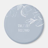 BRIDESMAIDS GIFTS Dusty Blue White Magnolias Magnet (Vorne)