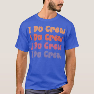 Bridesmaids I Do Crew Retro Junggeselinnen-Abschie T-Shirt