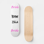 Bridezilla Bride Skateboard (Vorderseite)