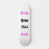 Bridezilla Bride Skateboard (Vorne)