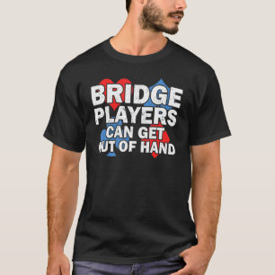 Bridge Card Game Bridge Bridge Sport Bridge T-Shirt