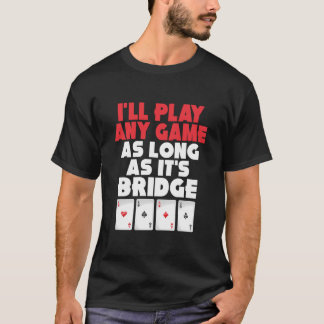 Bridge Card Game Kleidungsstück T-Shirt