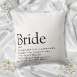 Bridge Definition, Brautparty Moderne Typografie Kissen<br><div class="desc">Personalisieren Sie mit der Definition der Braut,  um ein einzigartiges Geschenk für Brautpartys,  Bachelorette oder Hennen Partys und Hochzeiten zu schaffen. Ein perfekter Weg,  ihr zu zeigen,  wie phantastisch sie an ihrem großen Tag ist und ein perfekter Sake für die Erholung ihres Lebens. Entwickelt von Thisisnotme©</div>