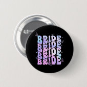 Bridge I Do Crew Retro Groovy Junggeselinnen-Absch Button (Vorne & Hinten)