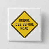 Bridge Ices vor Road Sign Winter Sicherheit Button (Vorderseite)