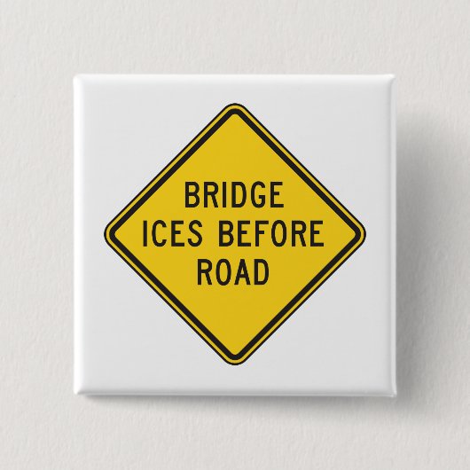 Bridge Ices vor Road Sign Winter Sicherheit Button (Vorderseite)
