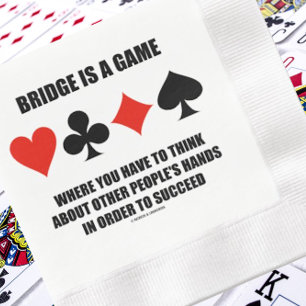 Bridge ist ein Spiel, bei dem andere Menschen die Serviette