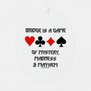 Bridge ist ein Spiel von Mystery Madness und Mayhe Ornament Aus Metall