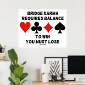 Bridge Karma erfordert Balance zu gewinnen Sie müs Poster (Heimbüro)