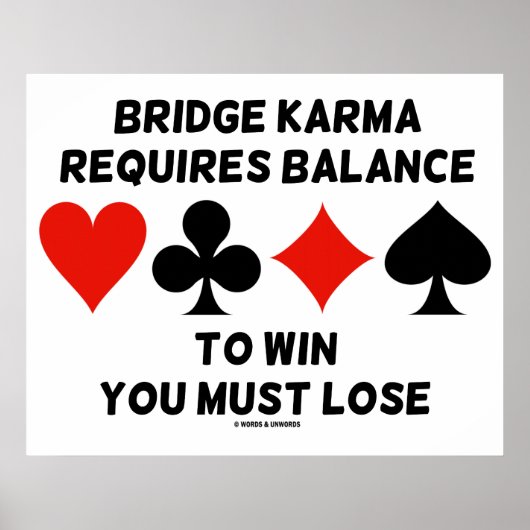 Bridge Karma erfordert Balance zu gewinnen Sie müs Poster (Vorne)